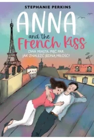 Anna and the French Kiss. Anna i pocałunek w Paryżu. Tom 1