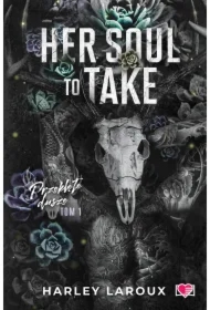 Her Soul to Take. Przeklęte dusze. Tom 1