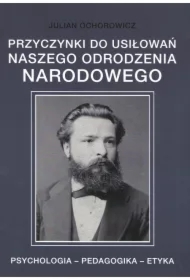 Przyczynki do usiłowań naszego odrodzenia narodowego