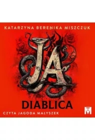 Ja diablica. Wiktoria Biankowska. Tom 1