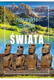 Niezwykłe miejsca świata