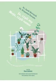 Ja, czyli my. Moje, czyli nasze