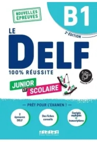 DELF 100% reussite B1 Junior et Scolaire