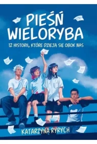 Pieśń wieloryba. 12 historii, które dzieją się...