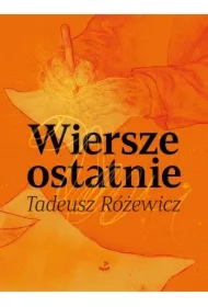Wiersze ostatnie TW