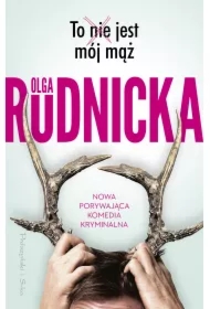 To nie jest mój mąż. Matylda Dominiczak. Tom 2