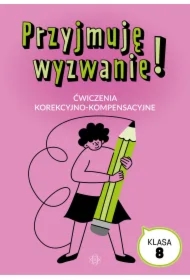 Przyjmuję wyzwanie! Klasa 8 ćwiczenia