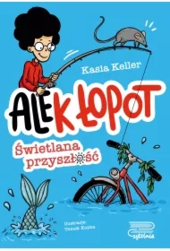 Ale(k) Łopot T.1 Świetlana przyszłość