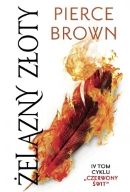 Żelazny złoty. Cykl Czerwony świt. Tom 4