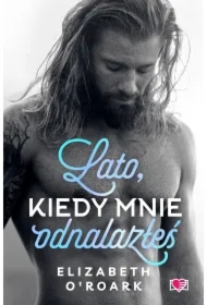 Lato, kiedy mnie odnalazłeś. Pewnego lata. Tom 3