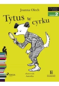 Tytus w cyrku. Czytam sobie. Poziom 2