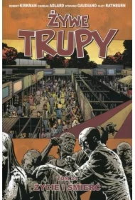 Życie i śmierć. Żywe trupy. Tom 24