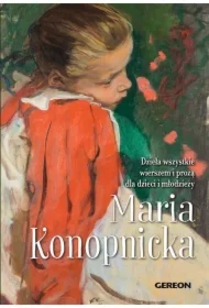 Dzieła wszystkie wierszem i prozą dla dzieci i młodzieży