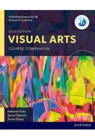 Oxford Resources for IB DP Visual Arts. Course Book
