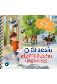 O Grzesiu kłamczuchu i jego cioci