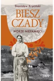 Bieszczady Morze niepamięci