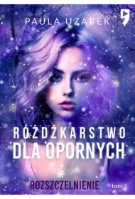 Różdżkarstwo dla opornych. Rozszczelnienie. Tom 3