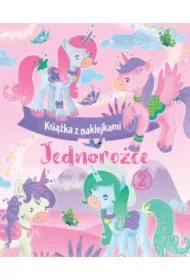 Książka z naklejkami. Jednorożce 2