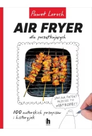 Air Fryer dla początkujących