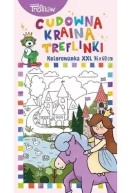 Kolorowanka XXL. Cudowna kraina Treflinki