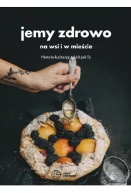 Jemy zdrowo na wsi i w mieście