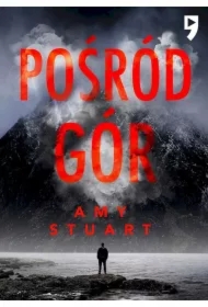 Pośród gór. Nieuchwytna. Tom 1