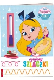 Czarodziejska cukiernia Alicji. Rysujemy szlaczki