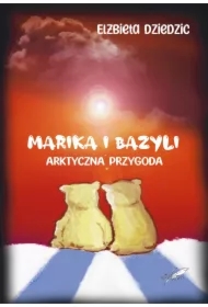 Marika i Bazyli. Arktyczna przygoda