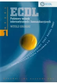 ECDL. Moduł 1. Podstawy technik informatycznych i komunikacyjnych