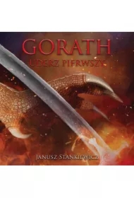 Gorath. Uderz pierwszy