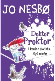 Doktor Proktor i koniec świata. Być może. Doktor Proktor. Tom 3