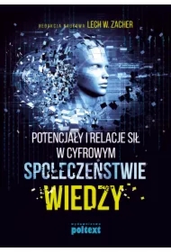 Potencjały i relacje sił w cyfrowym społeczeństwie wiedzy