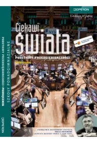 Ciekawi świata. Podstawy przedsiębiorczości. Podręcznik. Szkoły ponadgimnazjalne