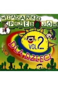 Wiązanka przebojów dla dzieci vol.2 CD