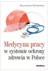 Medycyna pracy w systemie ochrony zdrowia w Polsce