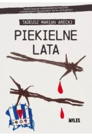 Piekielne lata. Wstrząsające wspomnienia więźnia..
