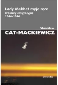 Lady Makbet myje ręce. Broszury emigracyjne 1944-1946