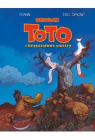 Dziobak Toto i kryształowe siostry. Dziobak Toto. Tom 5