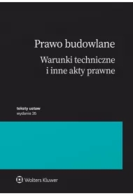 Prawo budowlane. Warunki techniczne i inne akty prawne