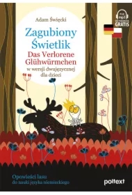 Zagubiony Świetlik. Das Verlorene Glühwürmchen w wersji dwujęzycznej dla dzieci