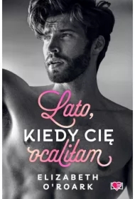 Lato, kiedy cię ocaliłam. Pewnego lata. Tom 2