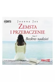 Bezkres nadziei. Zemsta i przebaczenie. Tom 5