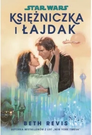 Star Wars. Księżniczka i łajdak