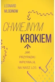 Chwiejnym krokiem. Jak przypadki wpływają na nasz los