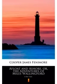 Afloat and Ashore, or, the Adventures of Miles Wallingford