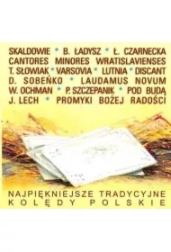 Najpiękniejsze tradycyjne kolędy polskie CD