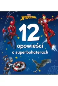 Marvel Spider-Man. 12 opowieści o superbohaterach