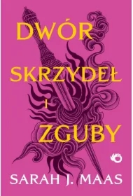 Dwór skrzydeł i zguby. Tom 3