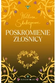 Poskromienie złośnicy. Złota kolekcja