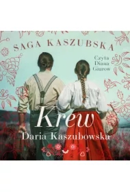 Krew. Saga kaszubska. Tom 3